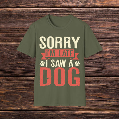 Sorry I'm Late T-Shirt